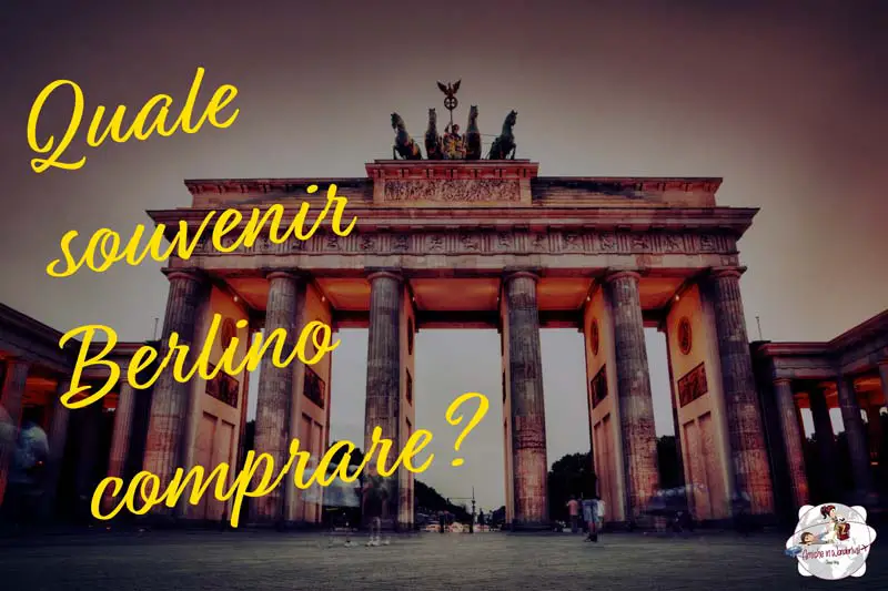 Souvenir Berlino: 5 oggetti per ricordare e anche per scoprire Berlino