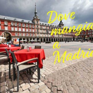 Dove mangiare a Madrid: 5 locali dove gustare i piatti tipici